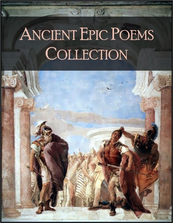 Cover Art for 9781300001454, Ancient Epic Poems Collection: The 1001 Beloved Books Collection, Volume 4/100 - Epic of Gilgamesh, Ramayana, Mahabharata, Iliad, Odyssey, Aeneid, Kalevala, Beowulf, Song of Nibelungs by Various Authors