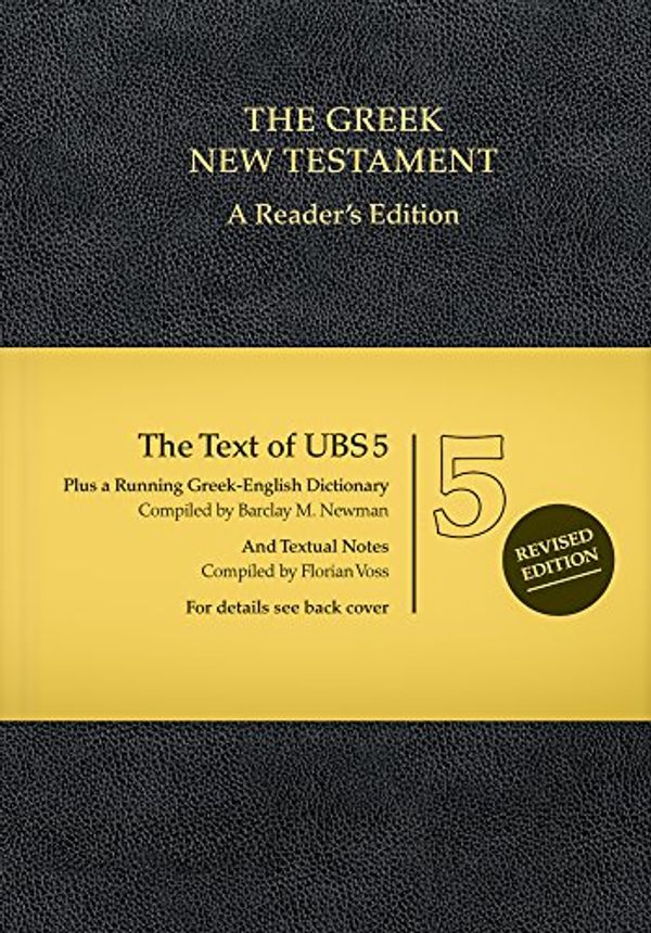 Cover Art for 9781619706194, Ubs5 Greek New Testament: A Reader's Edition by Barclay M. Newman, Florian Voss