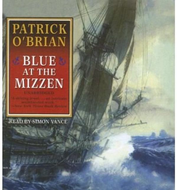 Cover Art for B00FBC5UUC, Blue at the Mizzen (Aubrey-Maturin (Audio)) (CD-Audio) - Common by Patrick O'Brian