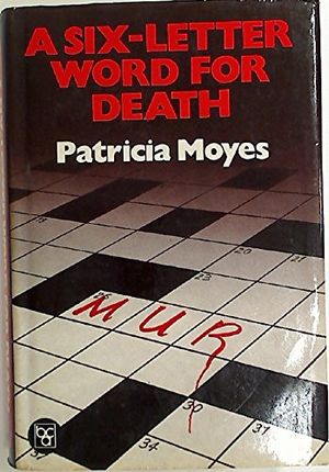 Cover Art for 9780002319317, Six-Letter Word for Death by Patricia Moyes