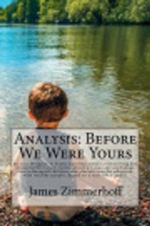 Cover Art for 9781978261051, Analysis: Before We Were Yours: by Lisa Wingate, A South Carolina lawyer, researching her grandmother’s past, learns about a Tennessee orphanage that ... wealthy people. Based on a real-life scandal. by James Zimmerhoff