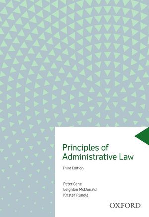 Cover Art for 9780190305246, Principles of Administrative Law by Peter Cane