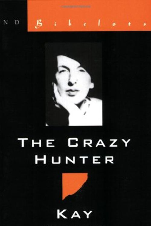 Cover Art for 9780811212335, The Crazy Hunter (Paper Only) by Kay Boyle