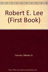 Cover Art for 9780531201206, Robert E. Lee (First Book) by Marian G. Cannon
