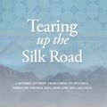 Cover Art for 9781859643006, Tearing Up the Silk Road by Tom Coote