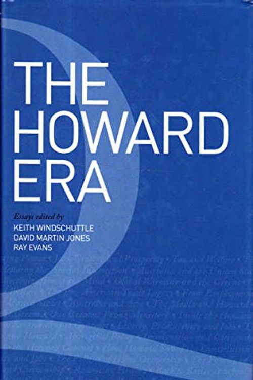 Cover Art for 9780980677812, Howard Era by WINDSCHUTTLE, Keith et al. (Edited by)