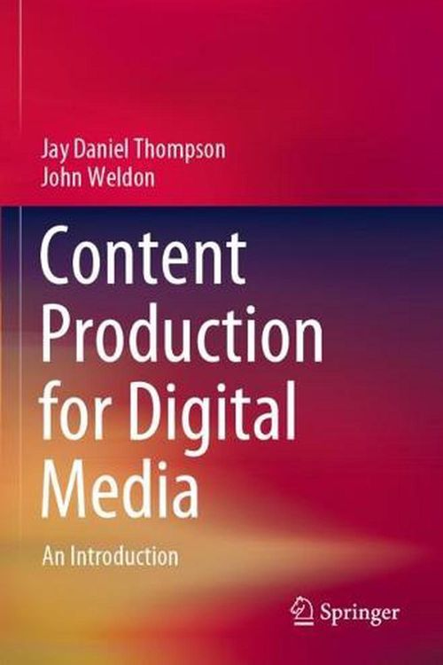 Cover Art for 9789811696886, Content Production for Digital Media by Jay Daniel Thompson