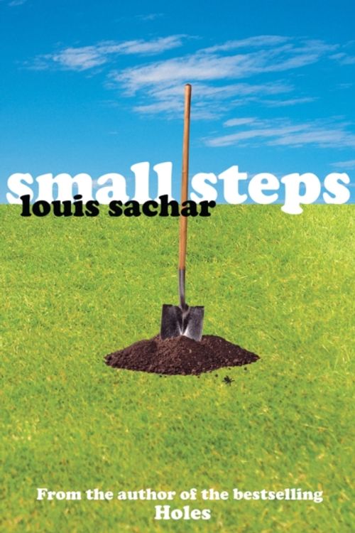 Cover Art for 9780747583455, Small Steps by Louis Sachar