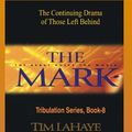 Cover Art for 9781581161328, The Mark (Left Behind) by Tim LaHaye, Jerry B. Jenkins