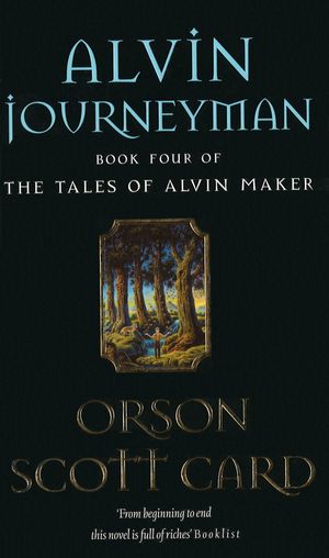 Cover Art for 9781841490298, Alvin Journeyman: Tales of Alvin Maker, book 4 by Orson Scott Card