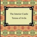 Cover Art for 9781420928778, The Interior Castle by Teresa Of Avila