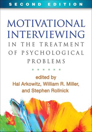 Cover Art for 9781462521036, Motivational Interviewing in the Treatment of Psychological Problems, Second Edition (Applications of Motivational Interviewing) by Hal Miller Arkowitz