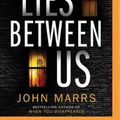 Cover Art for 9781799753698, What Lies Between Us by John Marrs