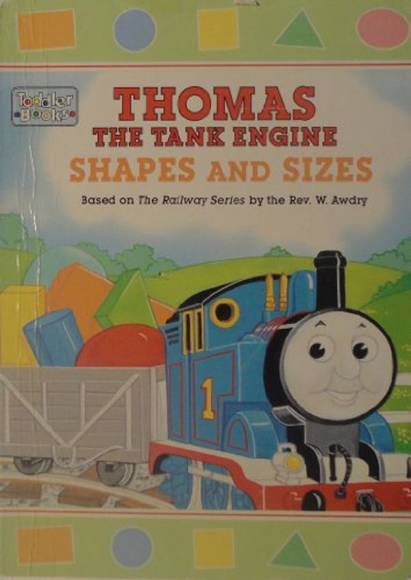 Cover Art for 9780679894957, Thomas the Tank Engine Shapes and Sizes by Rev. W. Awdry