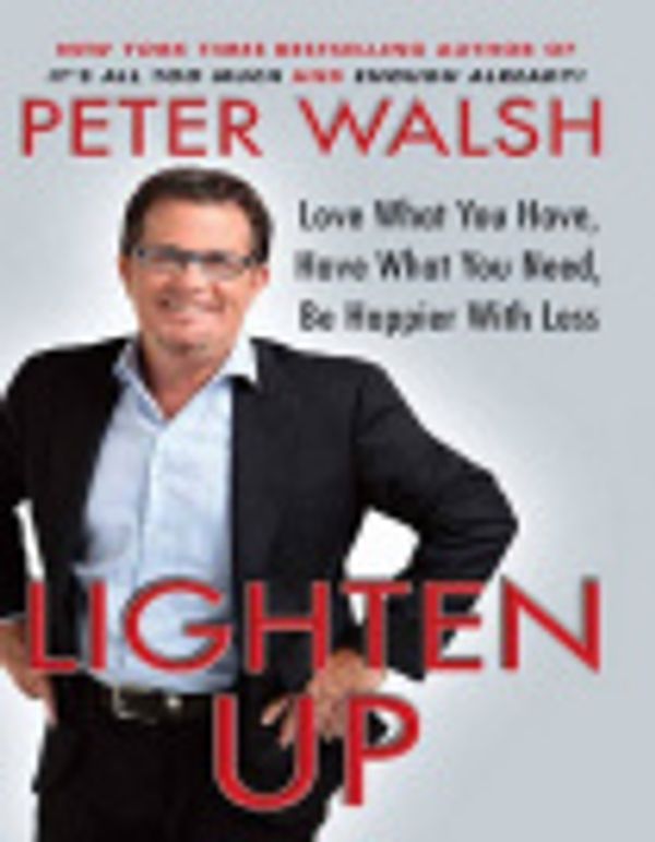 Cover Art for 9781459631311, Lighten Up! (1 Volumes Set) by Peter Walsh