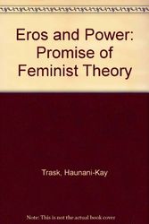 Cover Art for 9780812280074, Eros and Power: Promise of Feminist Theory by Haunani-Kay Trask