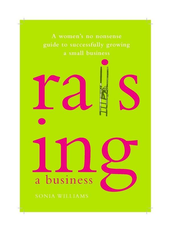Cover Art for 9781118319635, Raising a Business by Sonia Williams