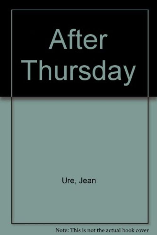 Cover Art for 9780385295482, After Thursday by Jean Ure