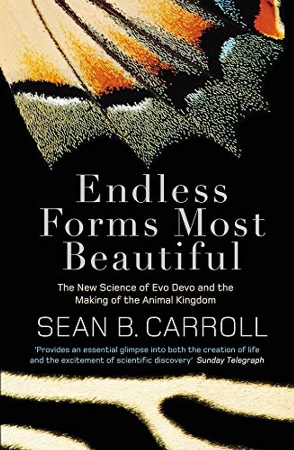 Cover Art for B011T7T9MC, Endless Forms Most Beautiful: The New Science of Evo Devo and the Making of the Animal Kingdom by Sean B. Carroll(2011-01-06) by Sean B. Carroll