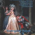 Cover Art for 9781515444442, The Georgette Heyer Collection: A Proposal To Cicely, The Transformation of Philip Jettan, The Black Moth, The Great Roxhythe, and Instead of the Thorn by Georgette Heyer