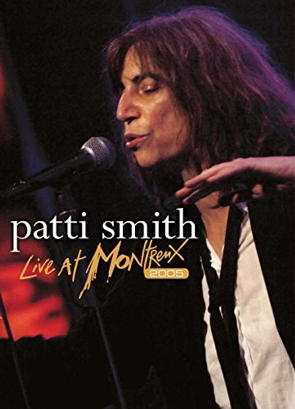 Cover Art for 5051300517373, Patti Smith: Live at Montreux 2005 by Unknown