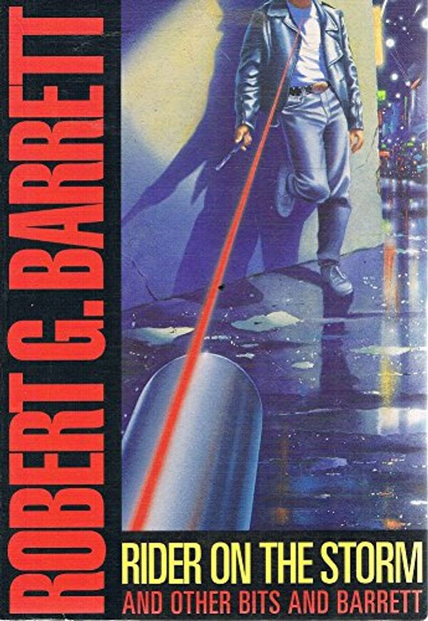 Cover Art for 9780330358729, "Rider on the Storm" and Other Bits by Robert G. Barrett