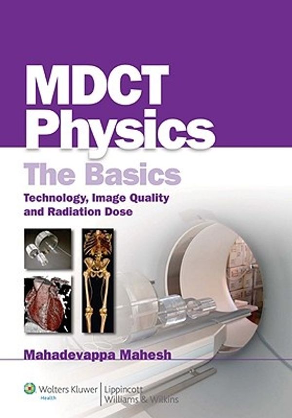Cover Art for 9780781768115, MDCT Physics: The Basics by Mahadevappa Mahesh