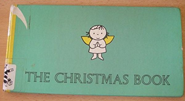 Cover Art for 9780416241709, The Christmas Book by Dick Bruna