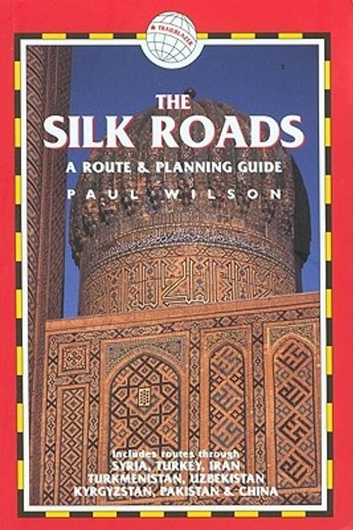 Cover Art for 9781905864003, Silk Roads by Paul Wilson