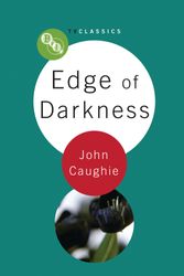 Cover Art for 9781844572007, Edge of Darkness by John Caughie