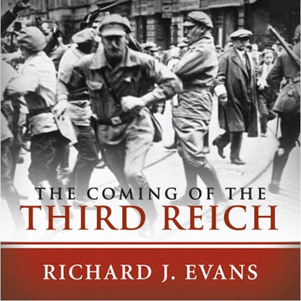 Cover Art for 9781596595163, The Coming of the Third Reich by Richard J. Evans