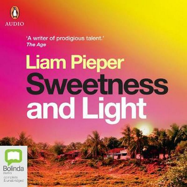 Cover Art for 9780655653868, Sweetness And Light by Liam Pieper