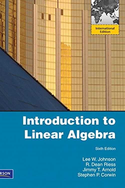 Cover Art for 9780321484505, Introduction to Linear Algebra by Lee W. Johnson, R. Dean Riess, Jimmy T. Arnold