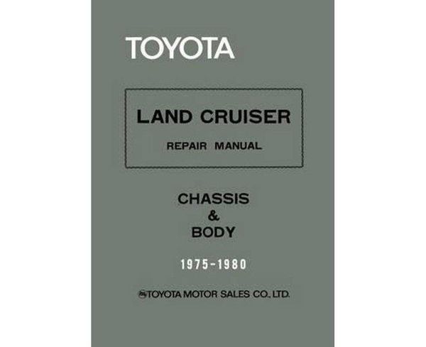 Cover Art for 9781522939245, Toyota Land Cruiser Repair Manual - Chassis & Body - 1975-1980 by Sales Co, Toyota Motor