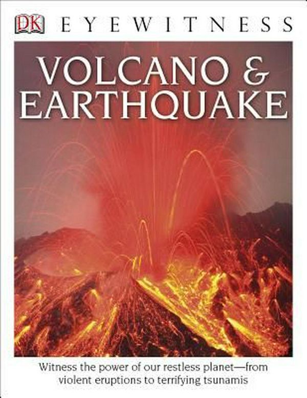 Cover Art for 9781465426185, DK Eyewitness Books: Volcano & Earthquake by Susanna Van Rose