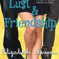 Cover Art for 9780648264880, Love, Lust & Friendship by Elizabeth Stevens