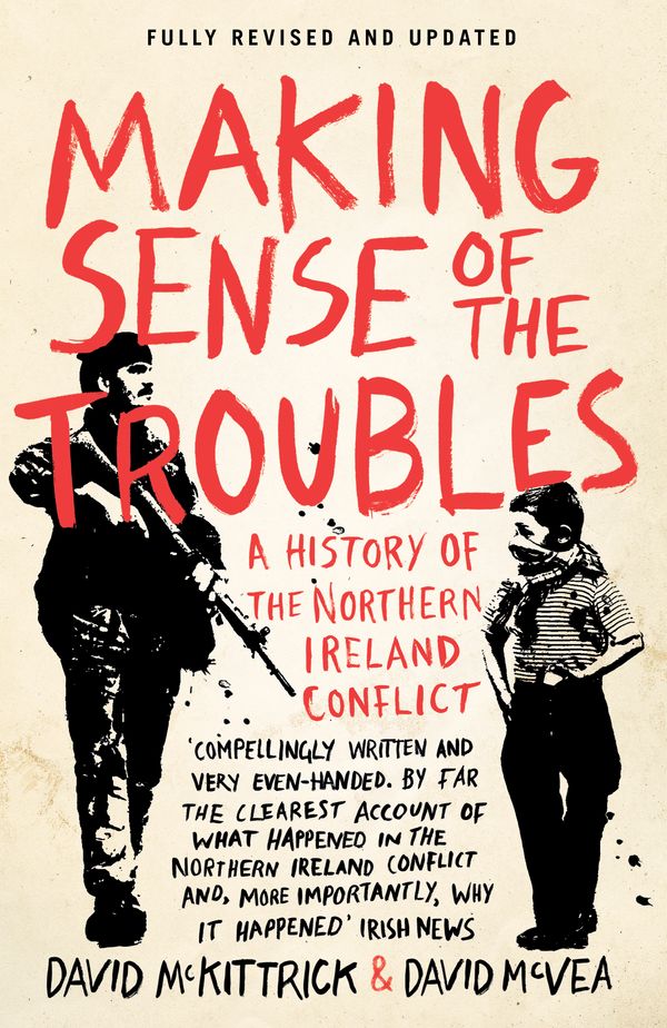 Cover Art for 9780241962657, Making Sense of the Troubles: A History of the Northern Ireland Conflict by David McKittrick