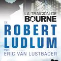 Cover Art for 9788415139775, La traición de Bourne / The Bourne Betrayal by Eric Van Lustbader, Robert Ludlum