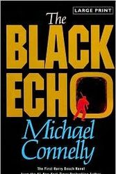 Cover Art for B004SVMA3W, The Black Echo [Large Print] Lrg edition by Michael Connelly