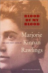 Cover Art for 9780813024431, Blood of My Blood by Marjorie Kinnan Rawlings