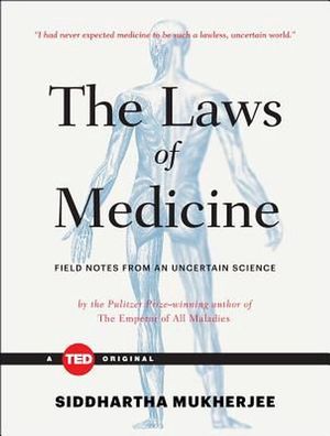 Cover Art for 9781476784847, Laws of Medicine by Siddhartha Mukherjee