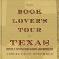 Cover Art for B01FKUT5ZU, A Book Lover's Tour of Texas by Jessie Gunn Stephens (2004-09-08) by Jessie Gunn Stephens