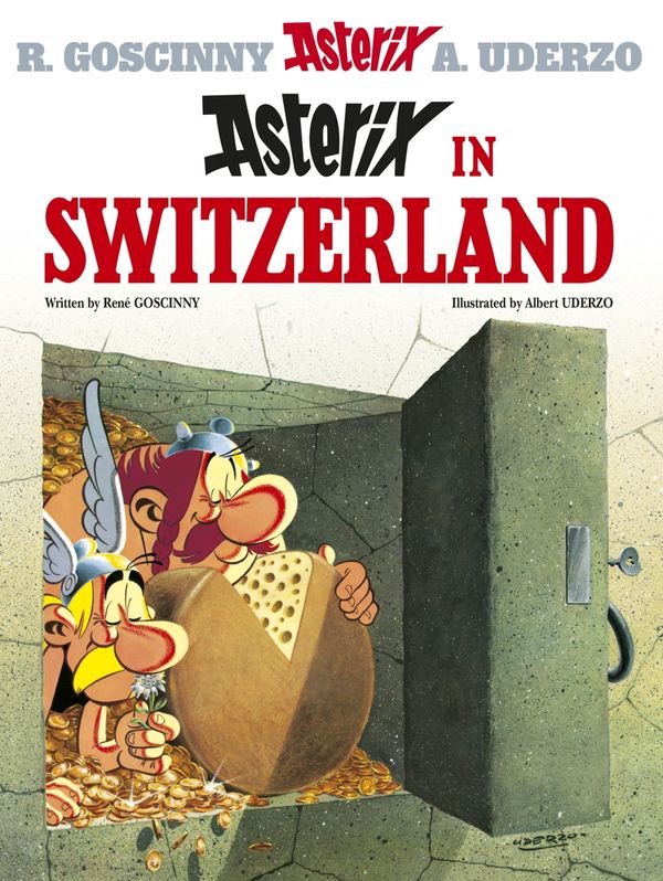 Cover Art for 9781444013238, Asterix: Asterix in Switzerland: Album 16 by Rene Goscinny