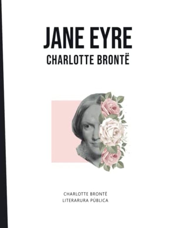Cover Art for 9798803830177, Jane Eyre by Brontë, Charlotte, Pública, Literatura