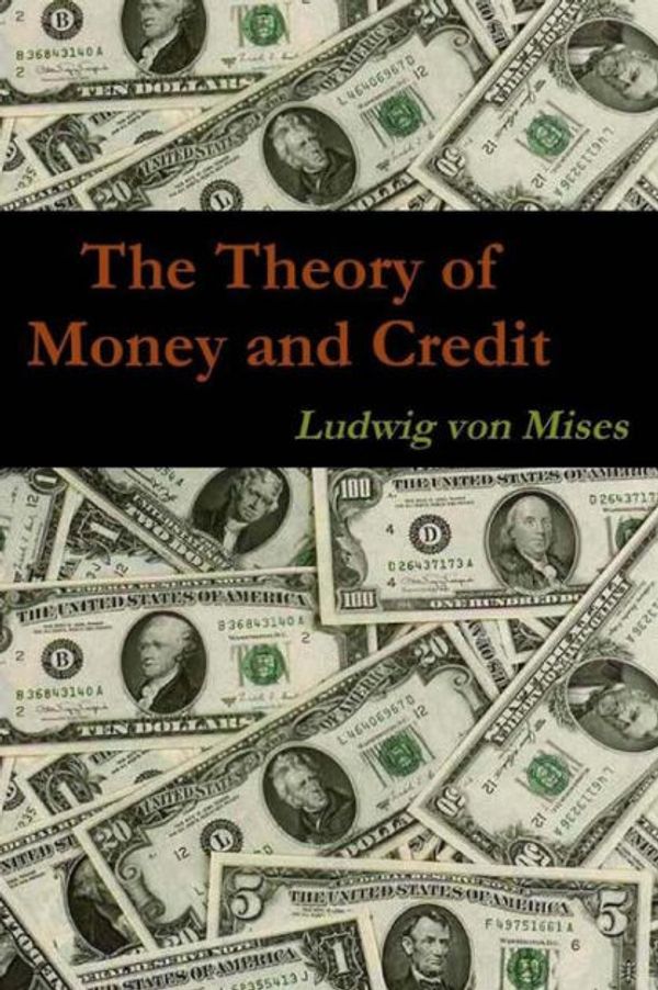 Cover Art for 9781451578171, The Theory of Money and Credit by Ludwig Von Mises