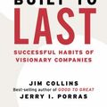 Cover Art for 0201560566108, Built to Last : Successful Habits of Visionary Companies by Jim Collins, Jerry I. Porras