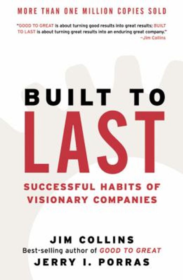 Cover Art for 0201560566108, Built to Last : Successful Habits of Visionary Companies by Jim Collins, Jerry I. Porras