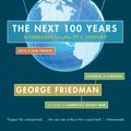 Cover Art for 9780767923057, The Next 100 Years by George Friedman