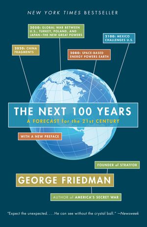 Cover Art for 9780767923057, The Next 100 Years by George Friedman
