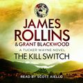 Cover Art for B00UB6OKYK, The Kill Switch by James Rollins